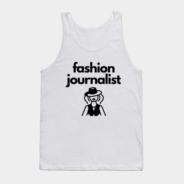 Fashion Journalist Tank Top by The Journalist